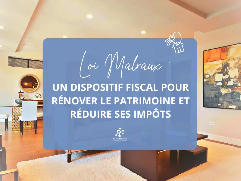 Loi Malraux : un dispositif fiscal pour rénover le patrimoine et réduire ses impôts