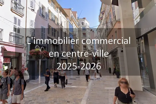 Le marché de l'immobilier commercial  en centre ville (2025-2026)